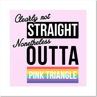 (Clearly Not) Straight (Nonetheless) Outta Pink Triangle Posters and Art